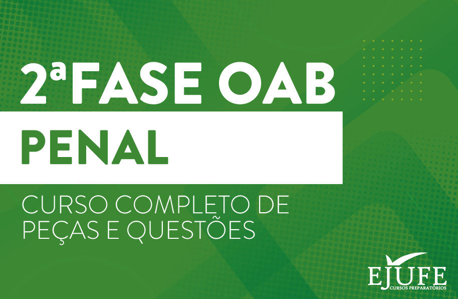 2ª Fase OAB - Penal 2ª Fase OAB - Penal